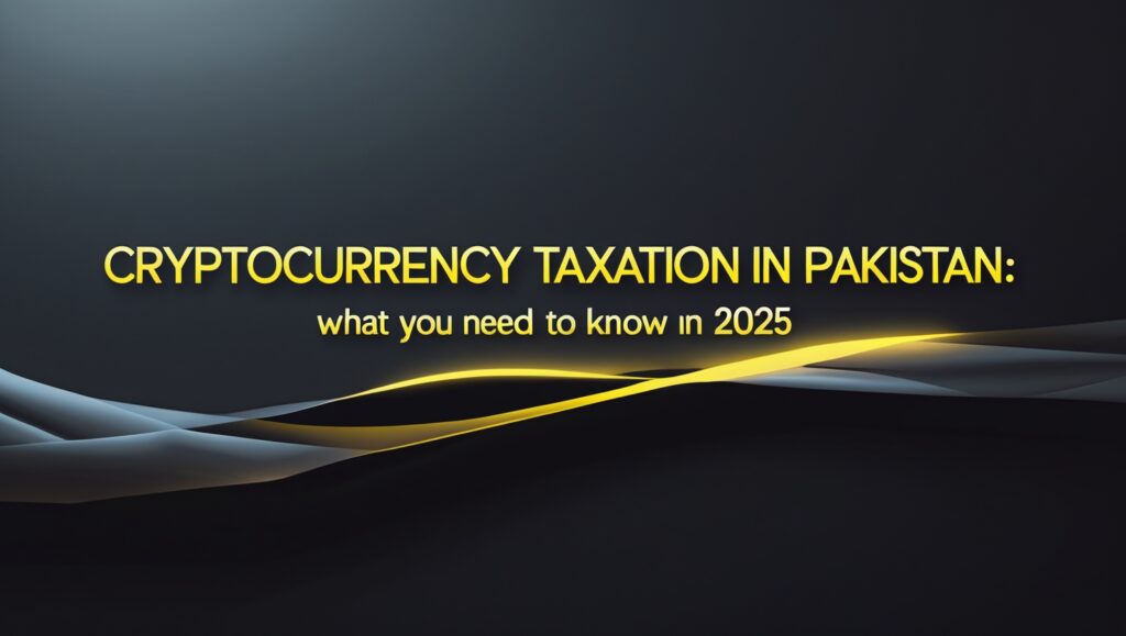 Cryptocurrency Taxation in Pakistan